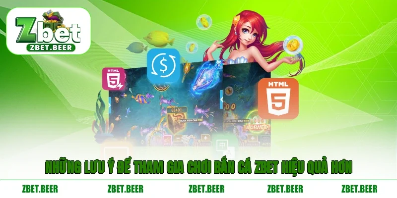 Những lưu ý để tham gia chơi bắn cá ZBET hiệu quả hơn