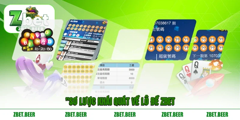 Sơ lược khái quát về lô đề ZBET